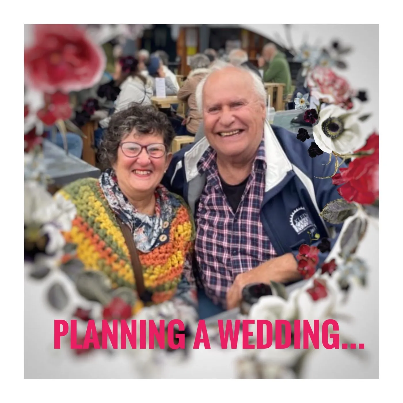 A smiling elderly couple in front of a floral border, captioned Planning a wedding...